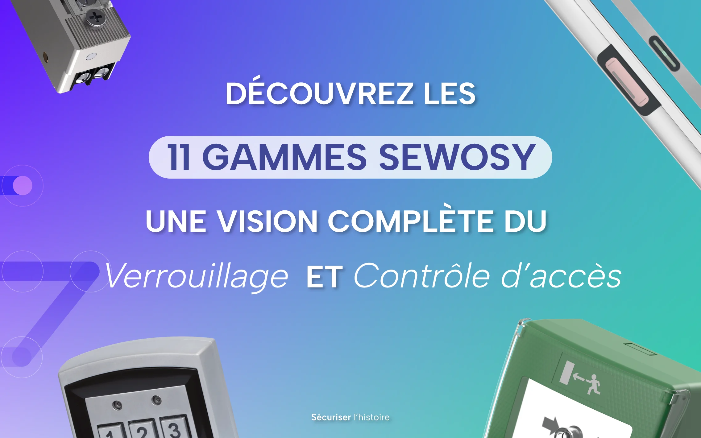 Solutions de verrouillage et contrôle d’accès Sewosy – 11 gammes